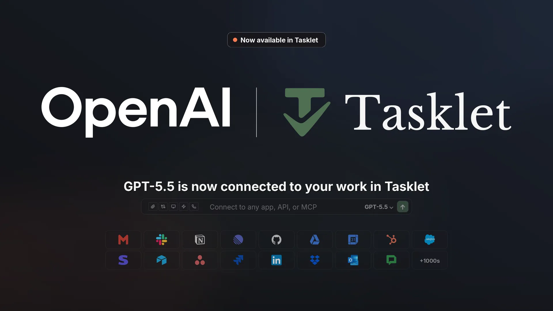 The OpenAI and Tasklet logos are displayed with the text "GPT-5.5 is now connected to your work in Tasklet" and icons of a lot of different apps, tools, and systems that Tasklet connects with.